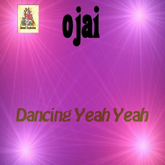 OJAI - Dancing Yeah Yeah