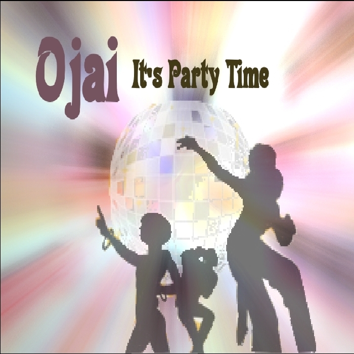 OJAI - It's Party Time
