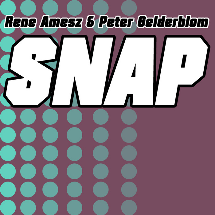 AMESZ, Rene/PETER GELDERBLOM - Snap