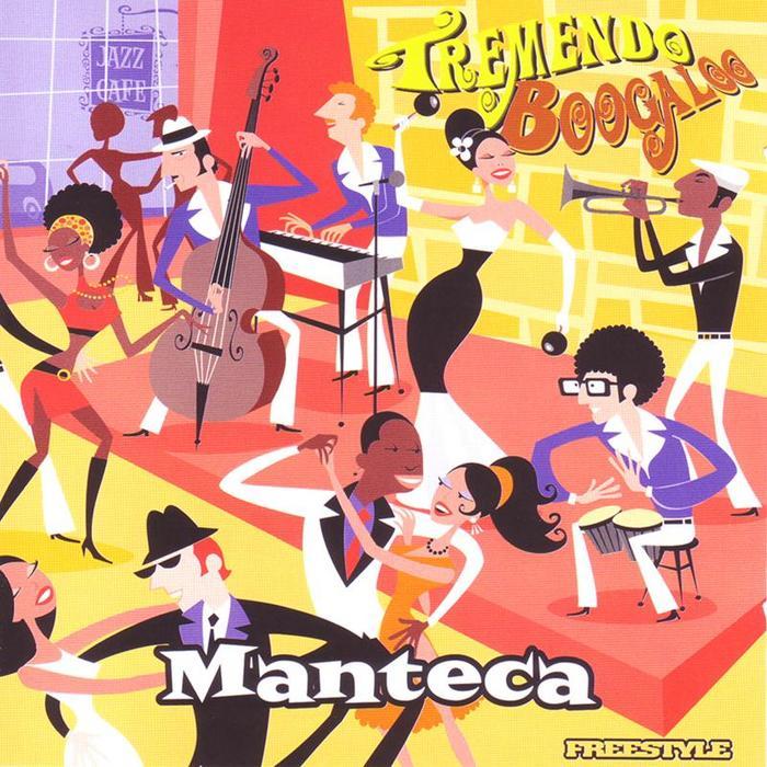 MANTECA - Tremendo Boogaloo