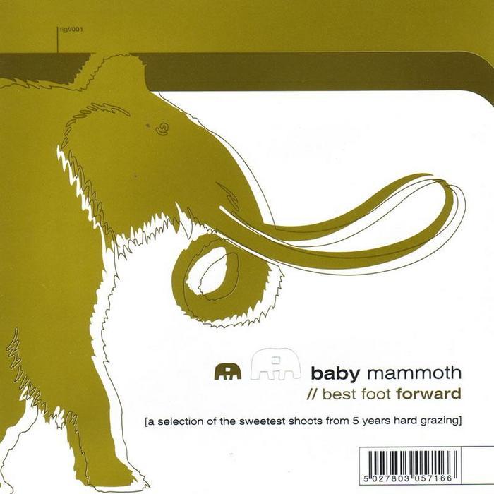 BABY MAMMOTH - Best Foot Forward