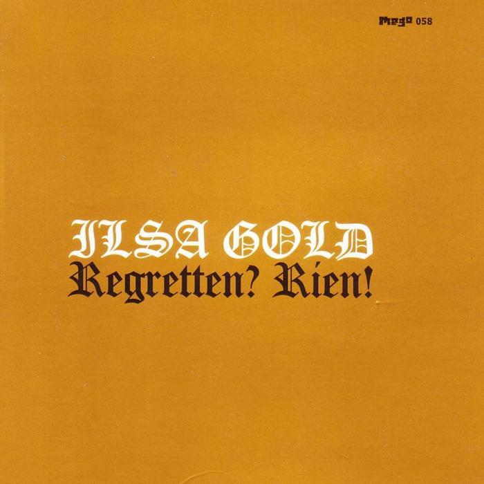 ILSA GOLD - Regretten? Rien!