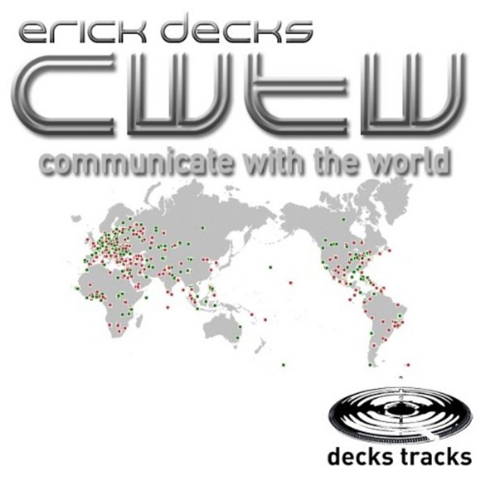 DECKS, Erick - CWTW (Communicate With The World)