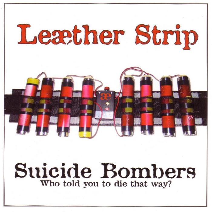 LEAETHER STRIP - Suicide Bombers