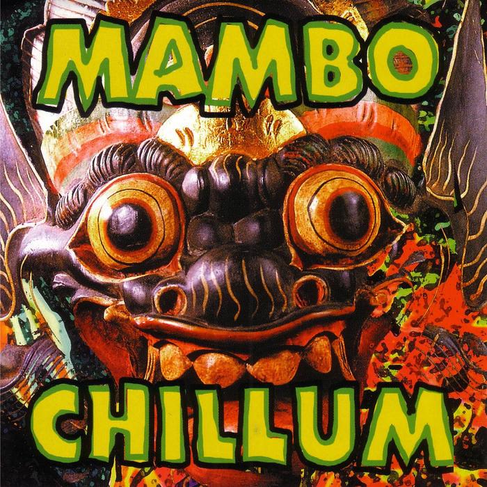 MAMBO CHILLUM - Mambo Chillum