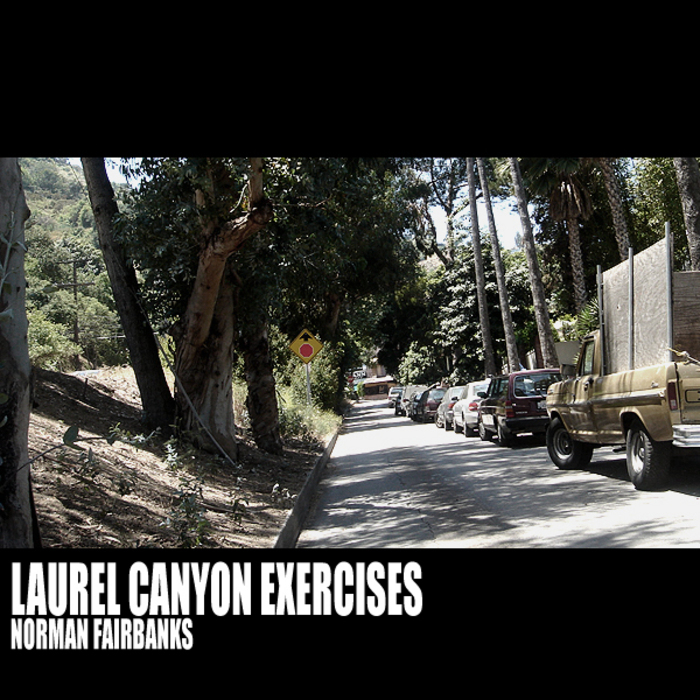 FAIRBANKS, Norman - Laurel Canyon Exercises