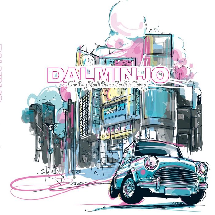 DALMINJO - One Day You'll Dance For Me Tokyo!
