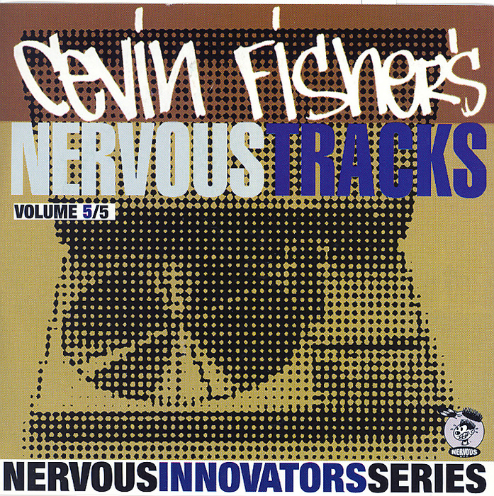 FISHER, Cevin/VARIOUS - Nervous Tracks