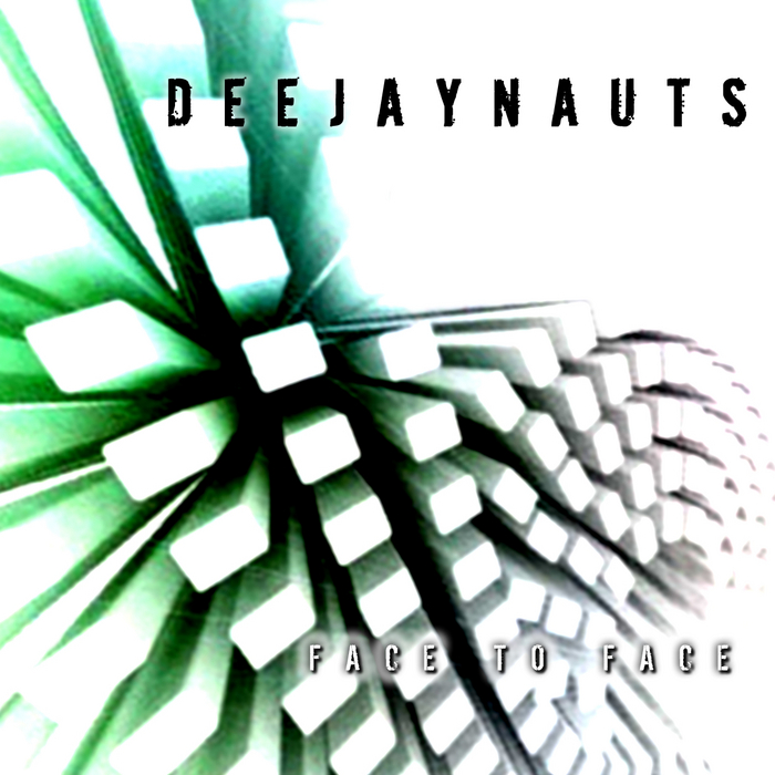 DEEJAYNAUTS - Face To Face