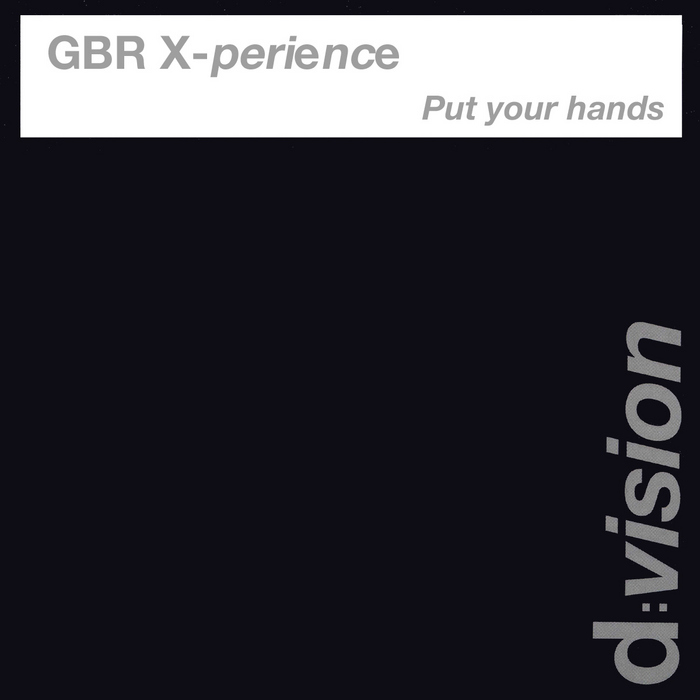 GBR X-PERIENCE - Put Your Hands
