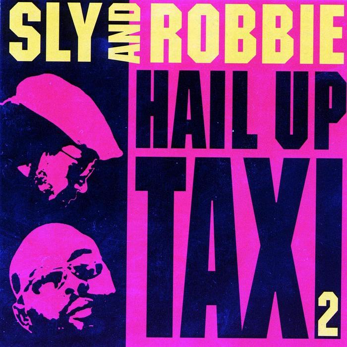SLY & ROBBIE/VARIOUS - Hail Up Taxi 2