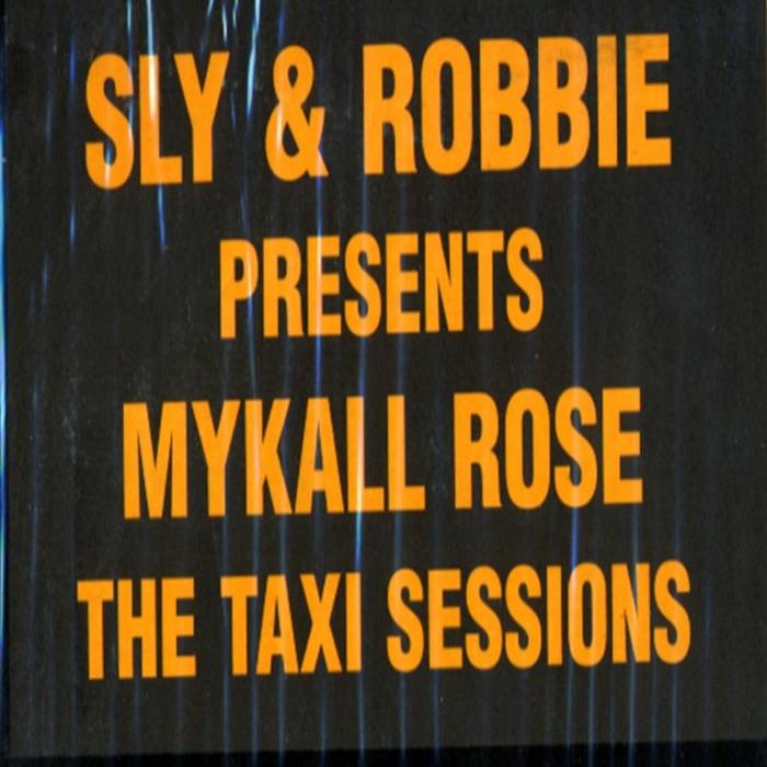 SLY & ROBBIE presents MICHAEL ROSE - The Taxi Sessions