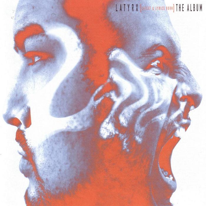 LATYRX aka LATEEF & LYRICS BORN - The Album