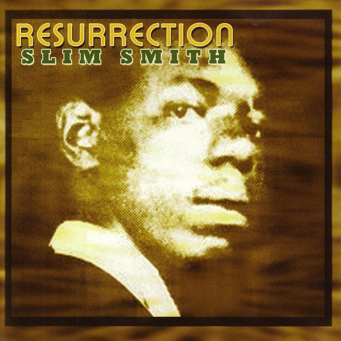 SLIM SMITH - Resurrection