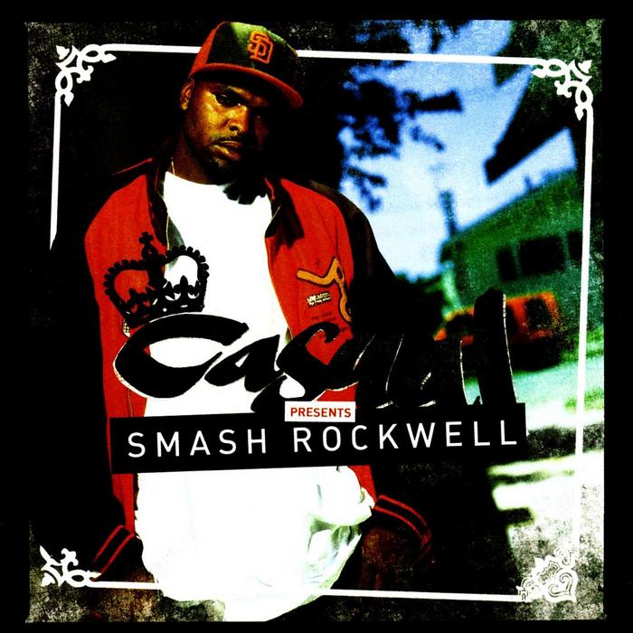 CASUAL - Casual Presents: Smash Rockwell