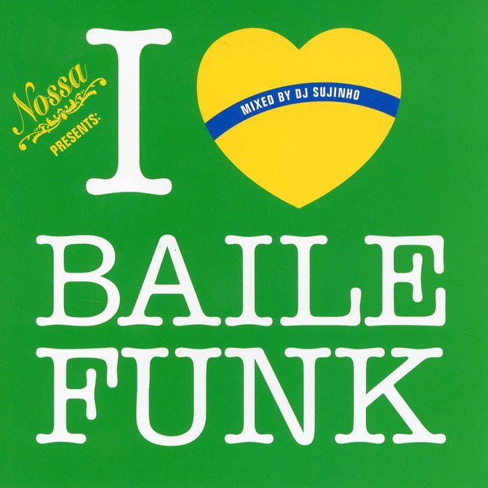 KIENYO aka DJ SUJINHO/VARIOUS - I Love Baile Funk