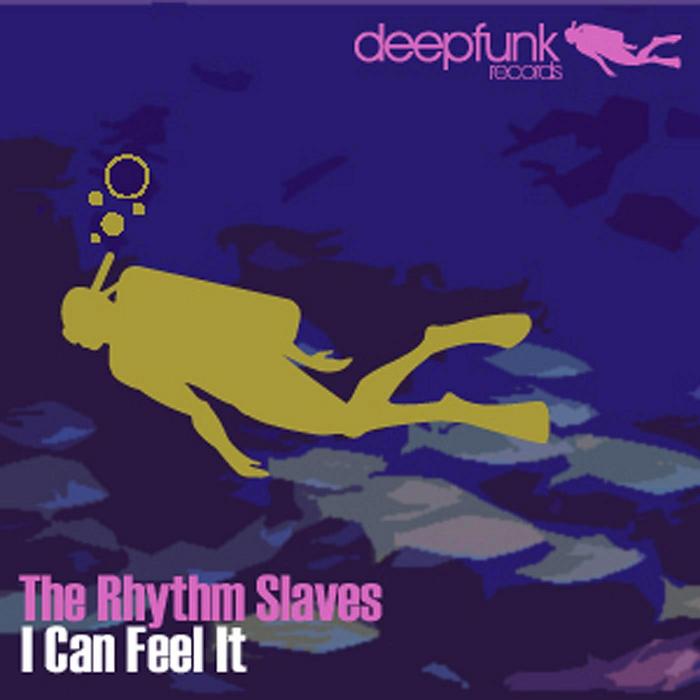 RHYTHM SLAVES - I Can Feel It