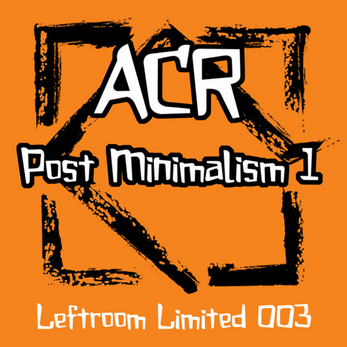 ACR - Post Minimalism (Part 1)