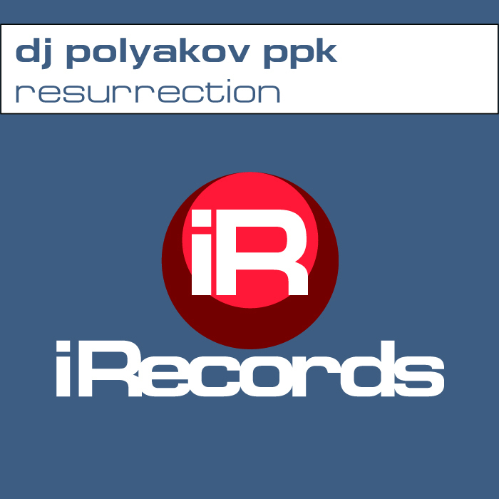 DJ POLYAKOV PPK - Resurrection