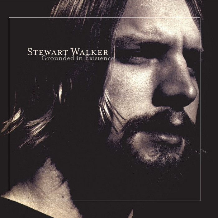 WALKER, Stewart - Grounded In Existence