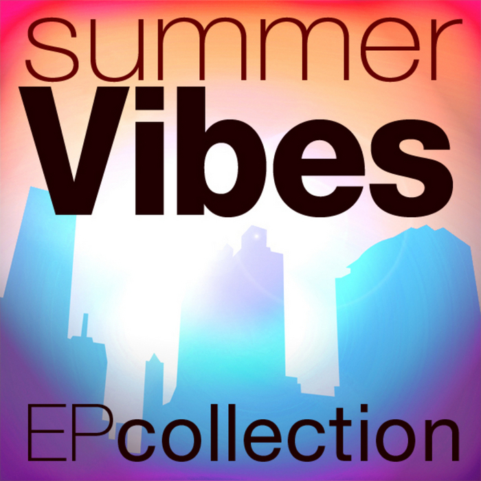 VARIOUS - Summer Vibes EP Collection