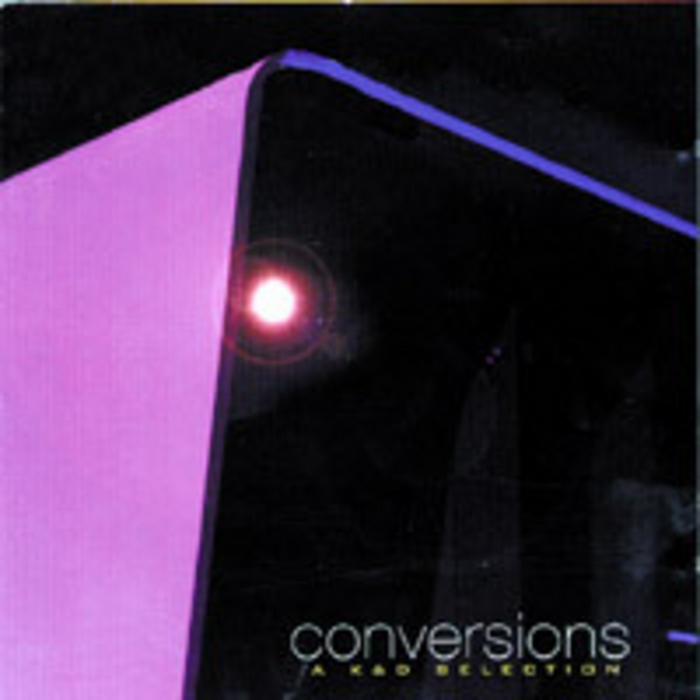 KRUDER & DORFMEISTER - Conversions: A K&D Selection