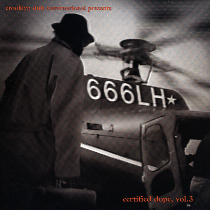 CROOKLYN DUB OUTERNATIONAL - Certified Dope Vol 3: Escape From New York