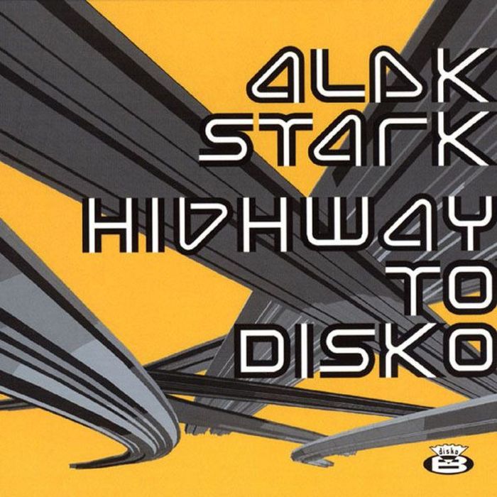 STARK, Alek - Highway To Disko