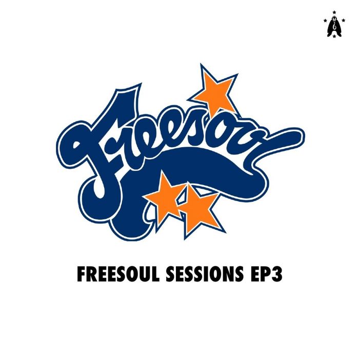 FREESOUL SESSIONS - Freesoul Sessions EP3