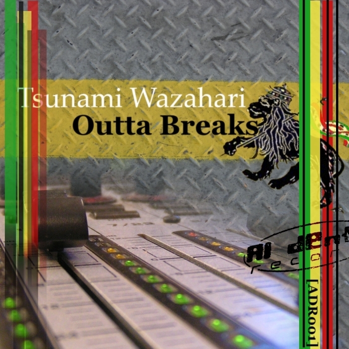 TSUNAMI WAZAHARI - Outta Breaks