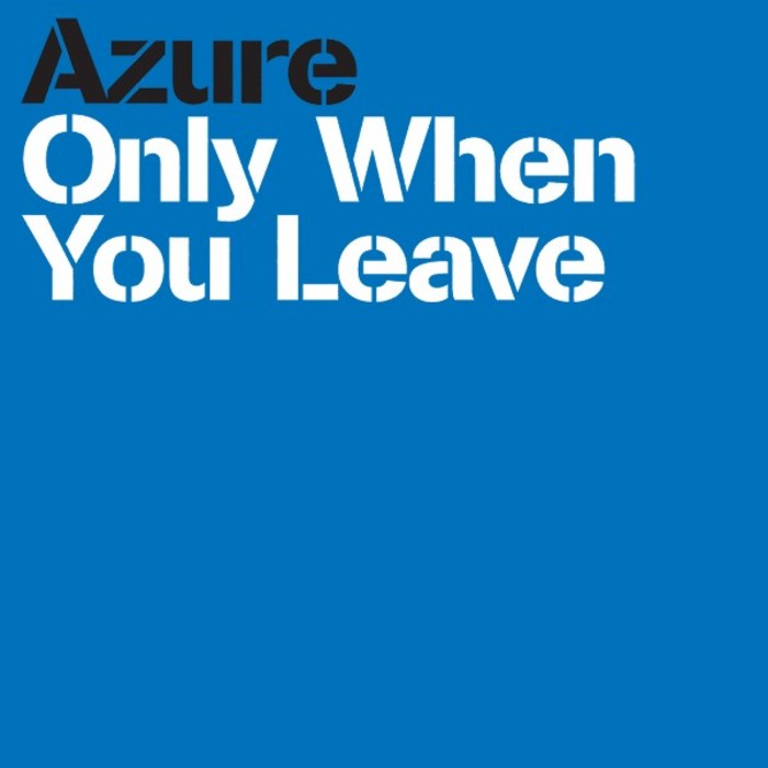 AZURE - Only When You Leave