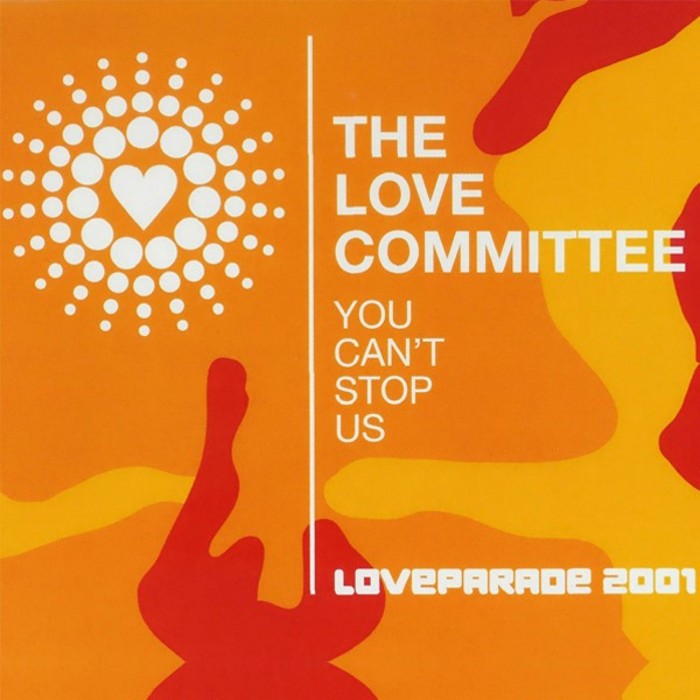 LOVE COMMITTEE, The - You Can't Stop Us (Love Parade 2001)