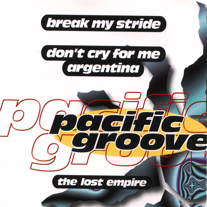 PACIFIC GROOVE - Break My Stride/Don't Cry For Me Argentina