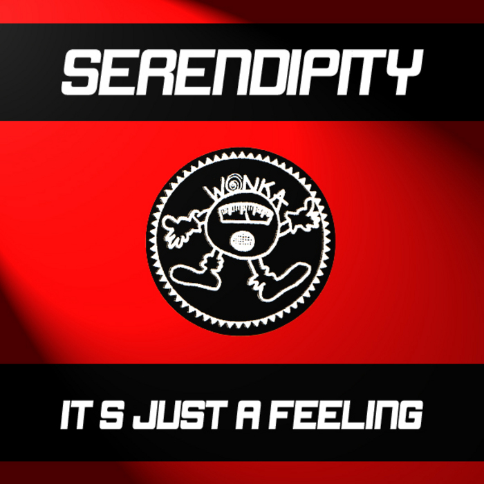 SERENDIPITY - It's Just A Feeling 