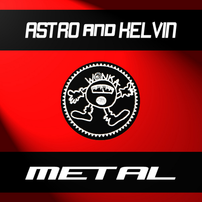 ASTRO & KELVIN - Metal
