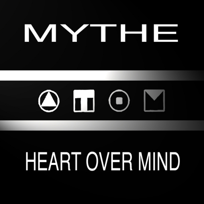 MYTHE - Heart Over Mind