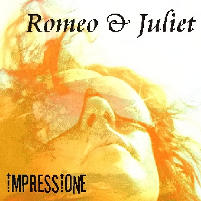 IMPRESSIONE - Romeo & Juliet