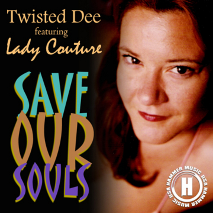 TWISTED DEE feat LADY COUTURE - Save Our Souls