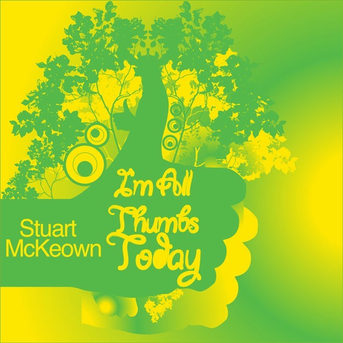 McKEOWN, Stuart - I'm All Thumbs Today