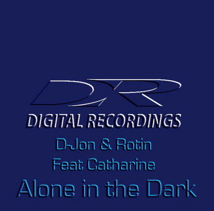 D JON/ROTIN - Alone In The Dark