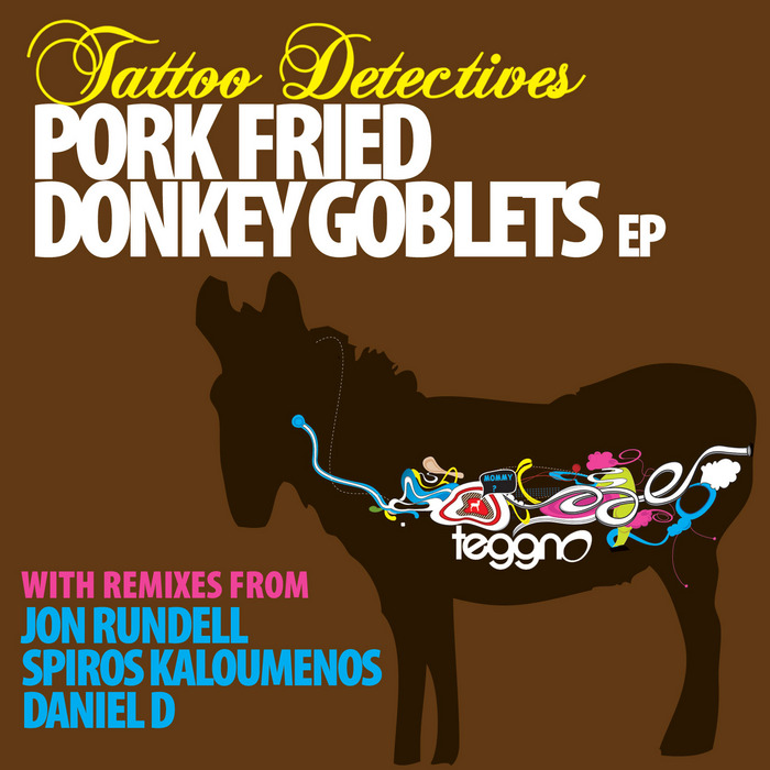 TATTOO DETECTIVES - Pork Fried Donkey Goblets EP