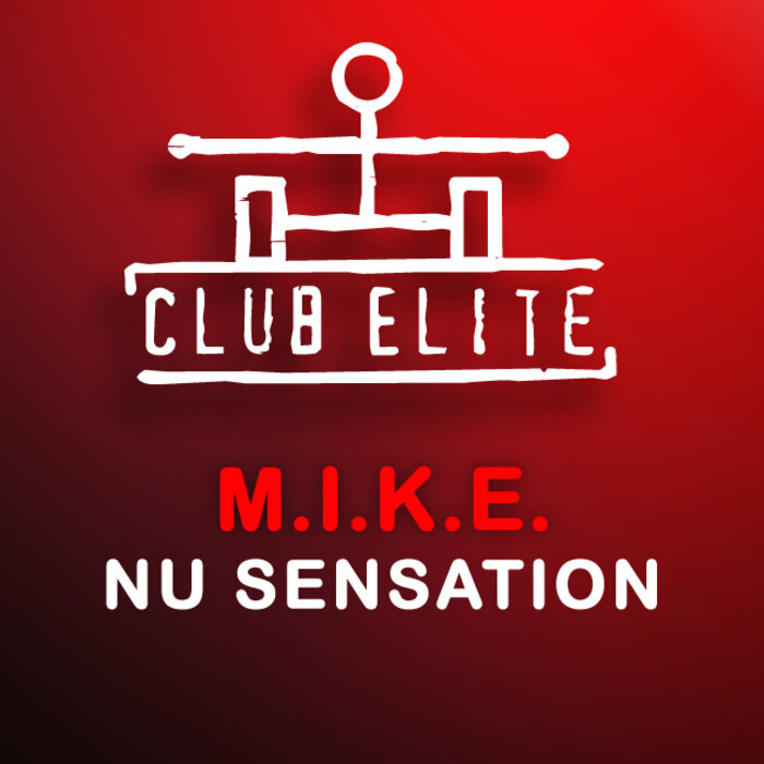 M.I.K.E. - Nu Sensation