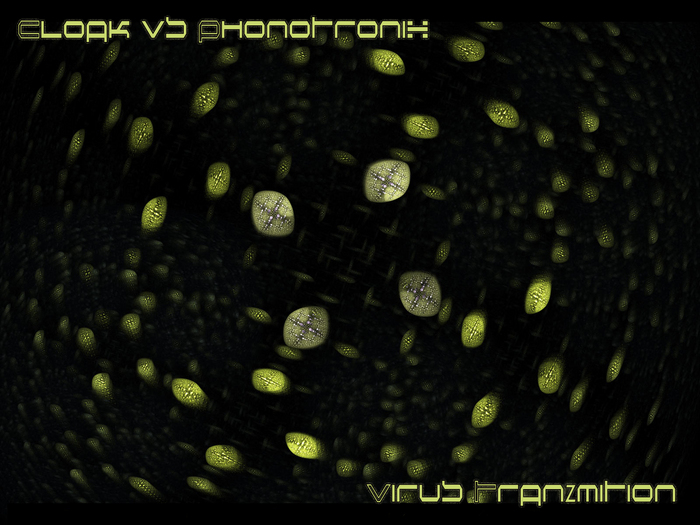 CLOAK vs PHONOTRONIX - Virus Tranzmission