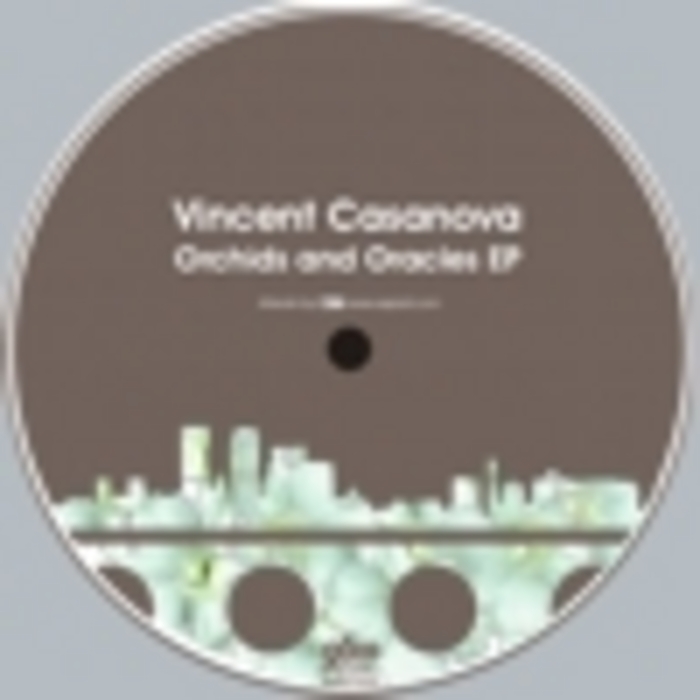 CASANOVA, Vincent - Orchids & Oracles EP