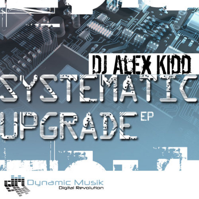 DJ ALEX KIDD - Systematic Upgrade EP