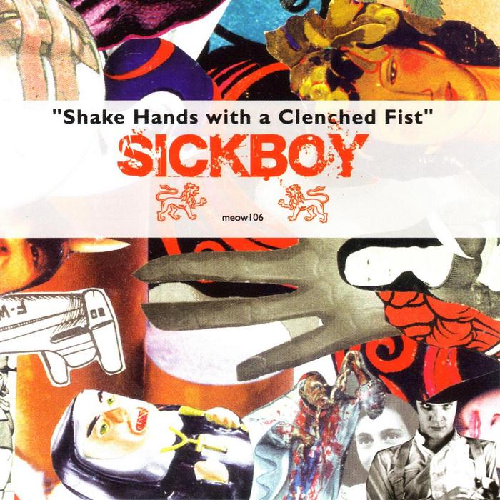 SICKBOY - Shake Hands With A Clenched Fist
