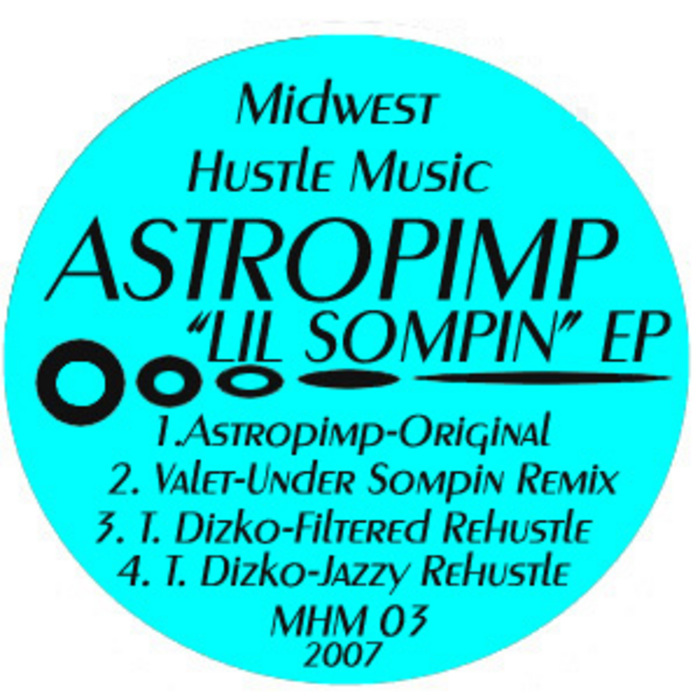 ASTROPIMP/VALET VINSANT/TERRANCE DIZKO - Lil Sompin EP