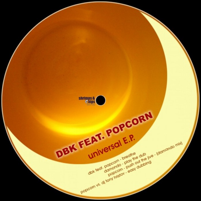 DAMONDO/DBK/POPCORN/DJ TONI HRISTOV - Universal EP