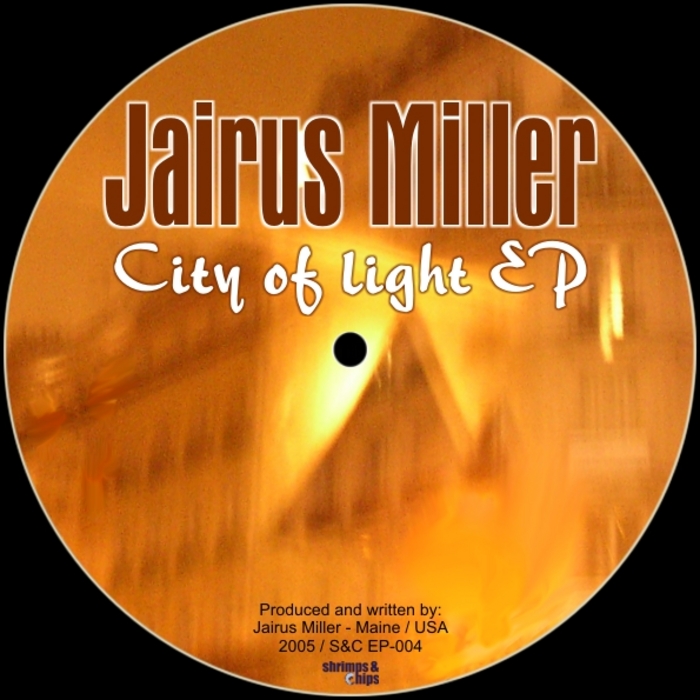 MILLER, Jairus - City Of Light EP