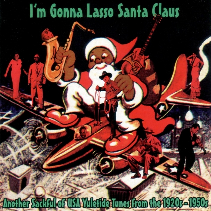 VARIOUS - I'm Gonna Lasso Santa Claus